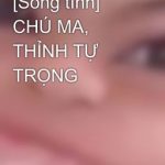 [Song Tính] Chú Ma, Thỉnh Tự Trọng