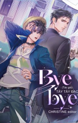 [Full] Bye Bye – Tây Tây Đặc