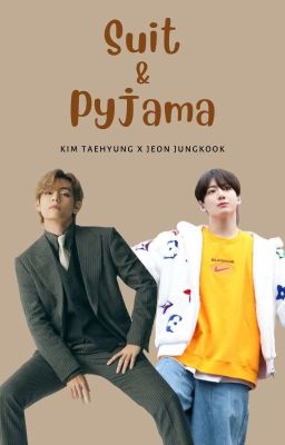 [Chuyển Ver – Vkook] [Abo] Suit Và Pyjama Poster