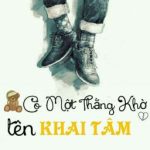 Đam Mỹ || Có Một Thằng Khờ Tên Khai Tâm – Bò Cạp Dịu Dàng