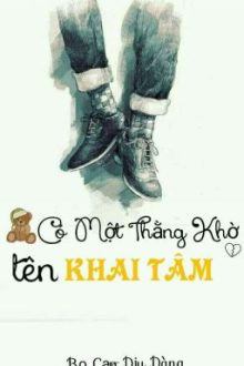 Đam Mỹ || Có Một Thằng Khờ Tên Khai Tâm – Bò Cạp Dịu Dàng