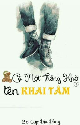 Đam Mỹ || Có Một Thằng Khờ Tên Khai Tâm – Bò Cạp Dịu Dàng Poster