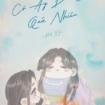 [Bhtt][Edit – Hoàn]Cô Ấy Đã Cho Quá Nhiều – Hồ 33