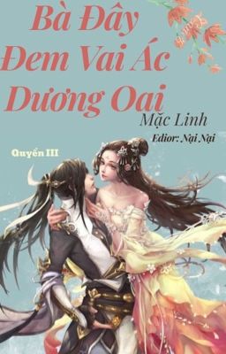 (Quyển 3) – Bà Đây Đem Vai Ác Dương Oai – Mặc Linh [Full Truyện] Poster