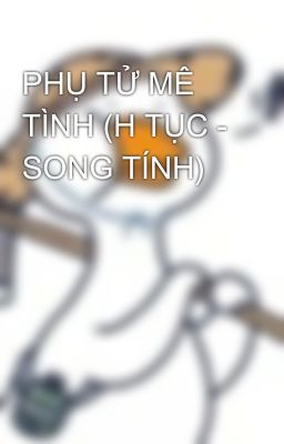 Phụ Tử Mê Tình (H Tục – Song Tính) Poster