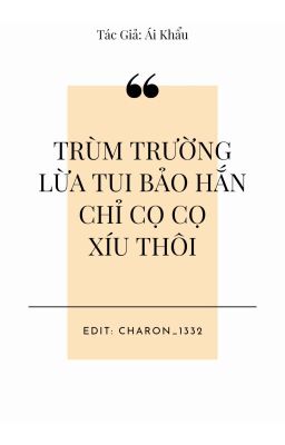 [ Done – Đam Mỹ/Thô Tục] Trùm Trường Lừa Tui Bảo Hắn Chỉ Cọ Cọ Xíu Thôi. Poster