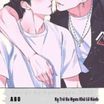 [Abo/Hoàn][Dm] Nghe Nói Cậu Chỉ Xem Tôi Là Bạn