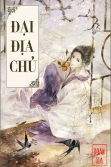 [Đam Mỹ] Đại Địa Chủ – Doãn Gia (Hoàn)