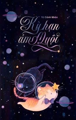 [Đam Mỹ – Hoàn] Kỳ Hạn Ám Muội – Tô Cảnh Nhàn