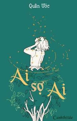 Ai Sợ Ai – Quân Ước