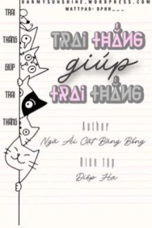 [Hoàn] Trai Thẳng Giúp Trai Thẳng – Ngã Ái Cật Băng Bổng