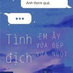 [Abo|Edit] Tình Địch Em Ấy Vừa Đẹp Vừa Ngọt – Thiển Vô Tâm