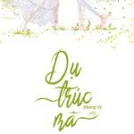 [Hoàn][Edit – Cao H] Dụ Trúc Mã – Nãi Hoàng Lưu Tâm