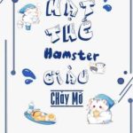 [Hoàn – Đam Mỹ]]Mạt Thế Hamster Giàu Chảy Mỡ