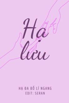 Hạ Lưu (Vượt Quá Giới Hạn – Cao H) – Hạ Đa Bố Lí Ngang