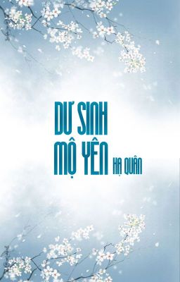Bhtt | Hoàn | Dư Sinh Mộ Yên