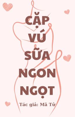 [ H Tục Xíu – Hoàn ] Cặp Vú Sữa Ngon Ngọt – Ngực Em Rất Ngon Poster