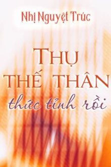 [Hoàn][Đm] Thụ Thế Thân Thức Tỉnh Rồi
