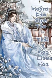 [Edit Hoàn Đm] Hướng Dẫn Sinh Tồn Của Thái Y Hắc Liên Hoa