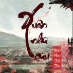 [Bhtt – Edit – Hoàn] Xuân Như Cựu – Nhược Hoa Từ Thụ