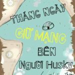 [Đam Mỹ – Edited] Tháng Ngày Giữ Mạng Bên Người Husky