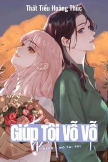 [Bhtt] [Edit – Hoàn] Giúp Tôi Vỗ Vỗ – Thất Tiểu Hoàng Thúc
