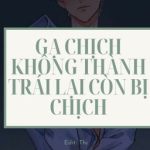 (Caoh – Hoàn)Gạ Chịch Không Thành Trái Lại Còn Bị Chịch – Điềm Thúy La Bặc