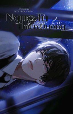 [Bl/Song Tính/4P] Ngục Tù Hay Là Thiên Đường