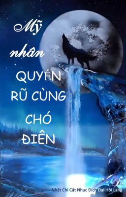 [Song Tính- Edit] Mỹ Nhân Quyến Rũ Và Chó Điên Poster