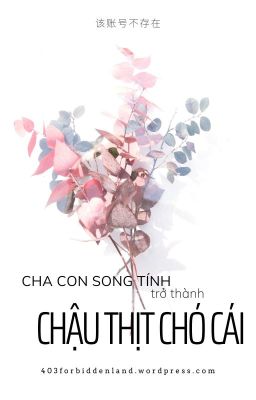 Cha Con Song Tính Trở Thành Chậu Thịt Cɦó Ċái Poster