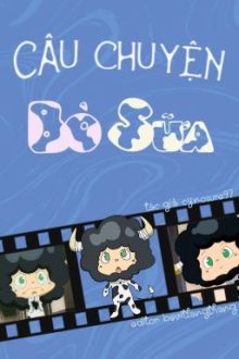 [Done/Đm/Songtính/Thôtục] Câu Chuyện Bò Sữa – Cynosure97