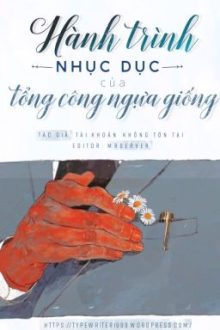 [Xuyên Nhanh] Tổng Công Ngựa Giống (Hoàn)