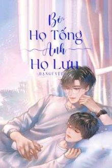 [Song Tính/H Văn] Bé Họ Tống, Anh Họ Lưu 【𝙘𝙝𝙚𝙧𝙞𝙧】
