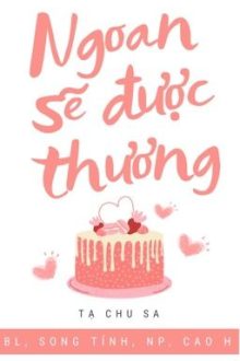 Ngoan Sẽ Được Thương