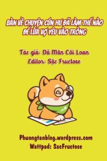 【Đam Mỹ/Song Tính】Bàn Về Chuyện Cún Hư Đã Làm Thế Nào Để Lừa Vợ Yêu Vào Tròng