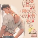 [Hoàn – Thô Tục] Bạn Cùng Phòng Ngày Nào Cũng Muốn Ch!Ch Tôi
