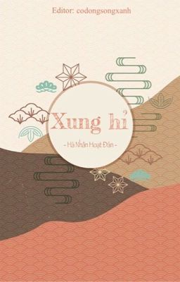 [Đm-Song Tính/Thô Tục] Xung Hỉ – Hà Nhân Hoạt Đản