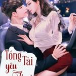 [ H21+ ] Tổng Tài Yêu Thuỷ Tinh – Thiên Nhan.