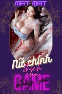 (H++) Nữ Chính Thích Chơi Game Nhập Vai – Mạt Mạt