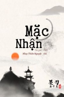 [Hoàn] Mặc Nhận – Nhạc Thiên Nguyệt