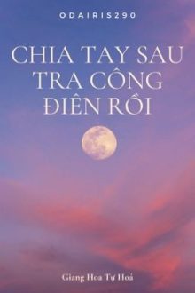 (Đm) Chia Tay Sau Tra Công Điên Rồi