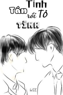 [12Cs | Bl ] Tán Tỉnh Rồi Tỏ Tình