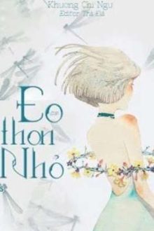 Eo Thon Nhỏ – Khương Chi Ngư