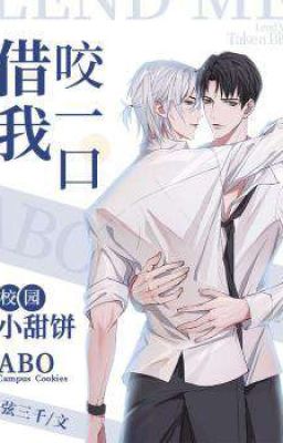 [🅡🅔🅤🅟] [Hoàn] Cho Tôi Mượn Cắn Một Miếng