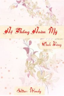 [1] [Edit] Hệ Thống Hoàn Mỹ