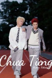 [Rhycap] Chưa Từng