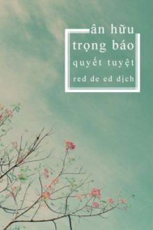 [Đm] Ân Hữu Trọng Báo (Full)