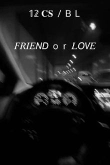 [12Cs/Bl] Friend Or Love?