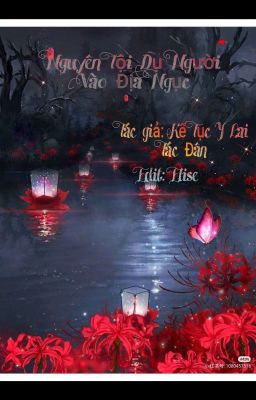 [Đm/Edit] Nguyên Tội Dụ Người Vào Địa Ngục