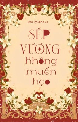 [2024-Dịch Xong] Sếp Vương Không Muốn Hẹo